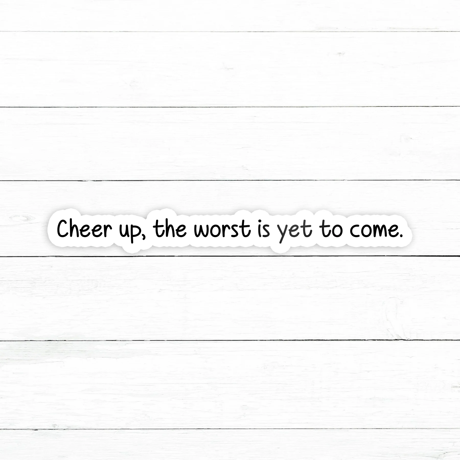 Cheer Up Sticker | Waterproof Vinyl Decal | 3in