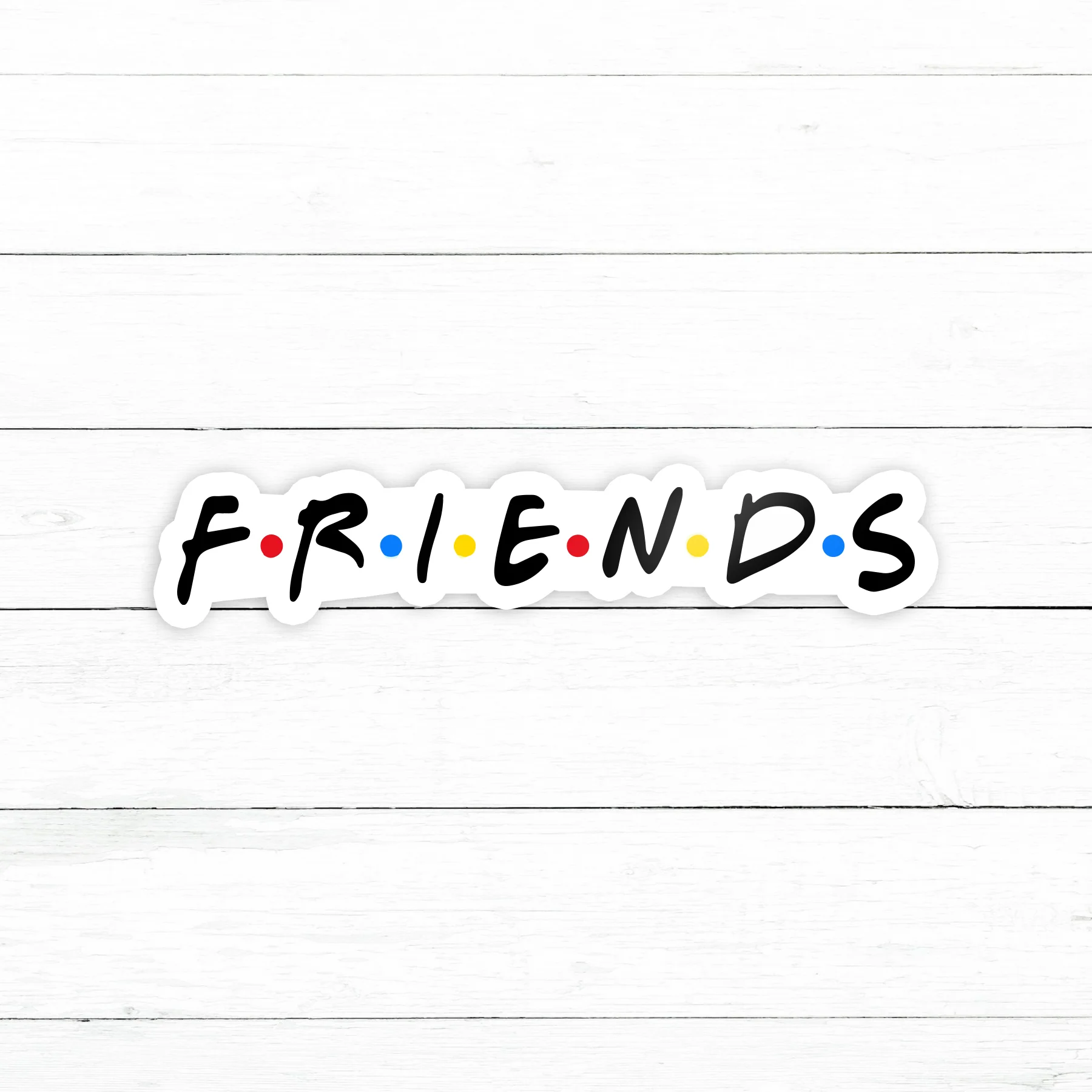 Friends Sticker | Waterproof Vinyl Decal | 3in