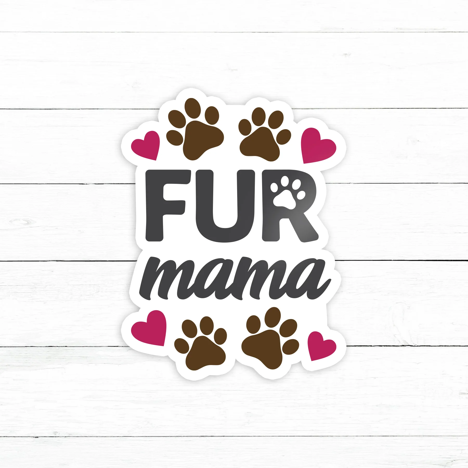 Fur Mama Sticker | Waterproof Vinyl Decal | 3in