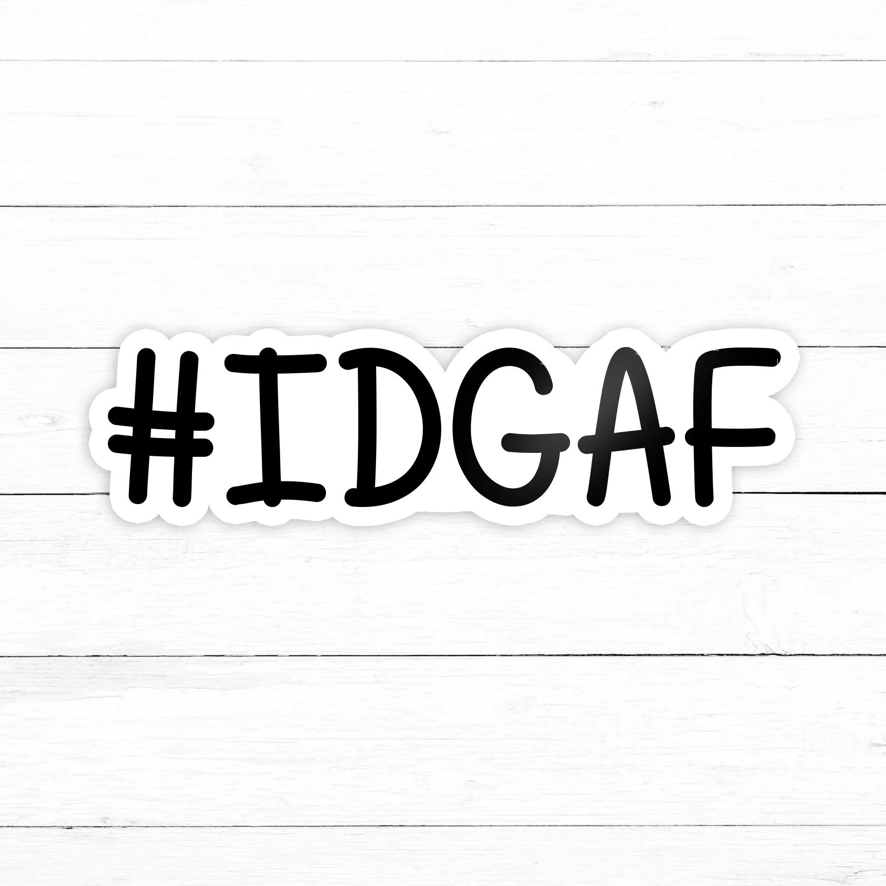 IDGAF Sticker | Waterproof Vinyl | 3 in