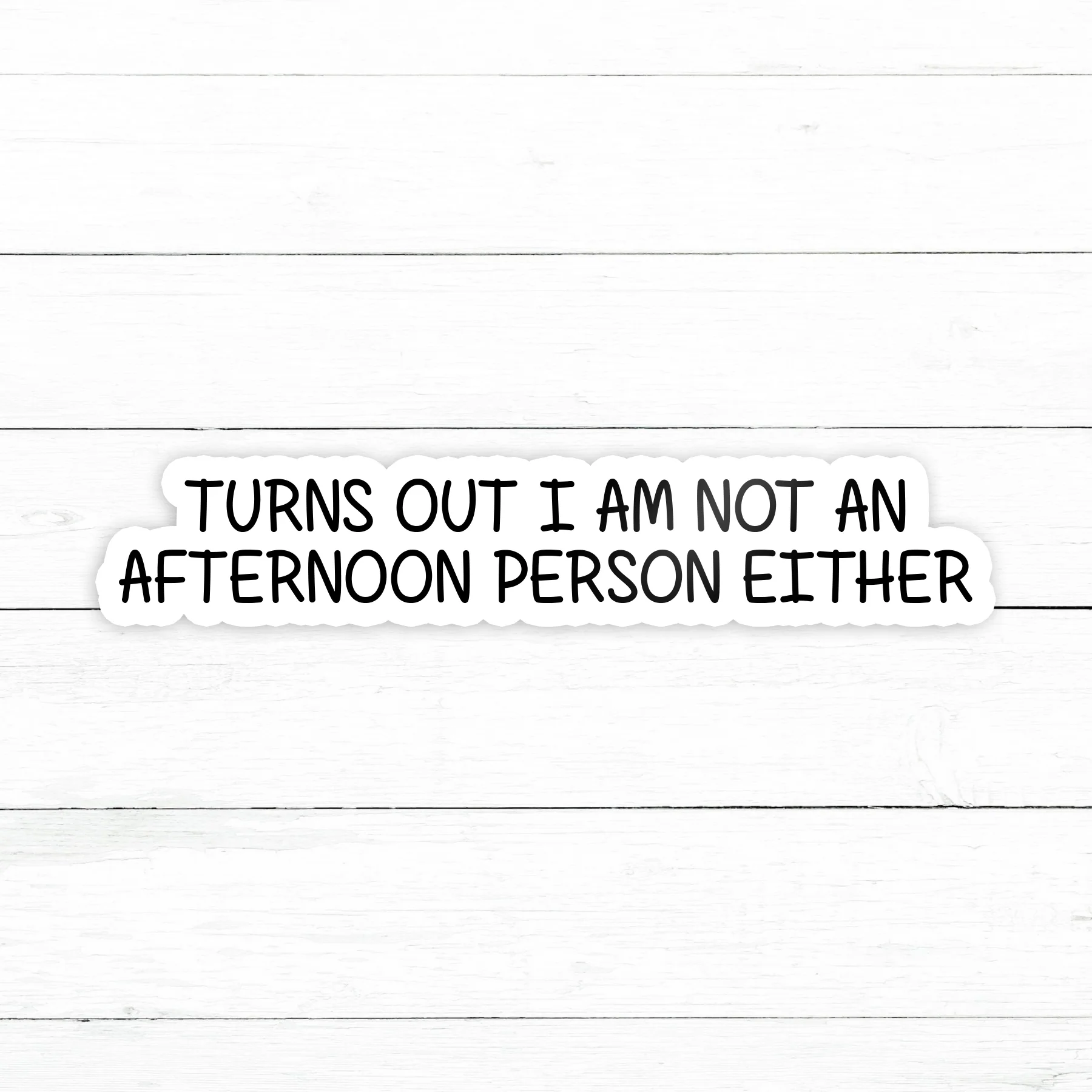 Not an Afternoon Person Sticker | Waterproof Vinyl | 3 in