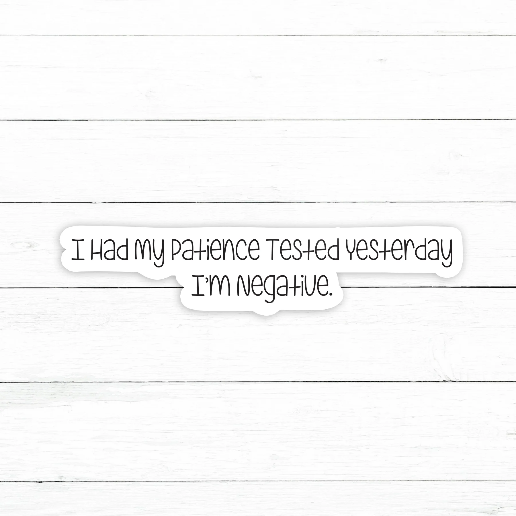 Patience Tested Yesterday Sticker | Waterproof Vinyl Decal | 3in