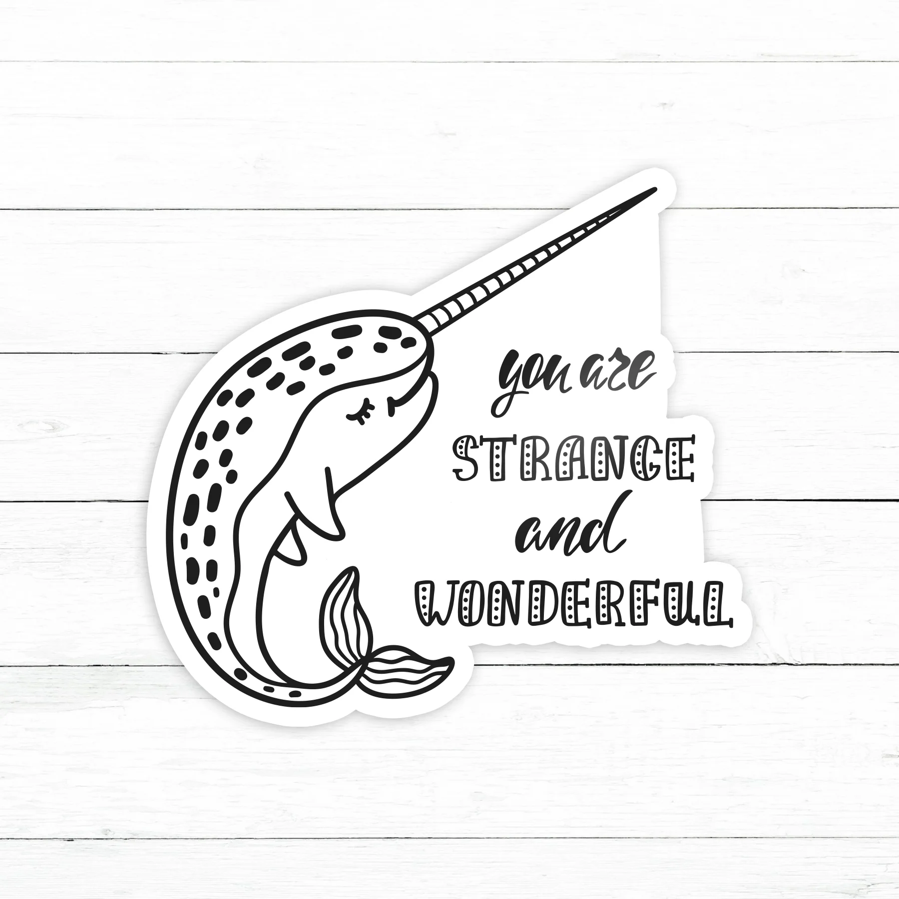 You are Strange and Wonderful Sticker | Waterproof Vinyl Decal | 3in