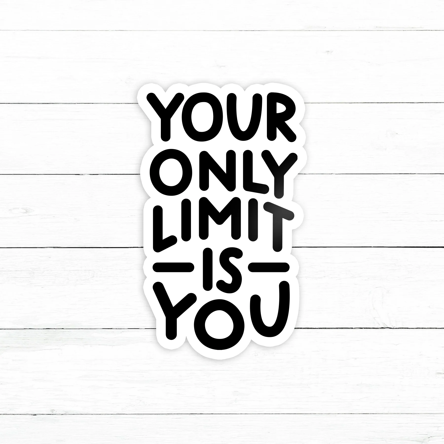 Your Only Limit Sticker | Waterproof Vinyl Decal | 3in